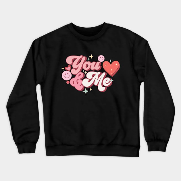 You And Me Crewneck Sweatshirt by HassibDesign